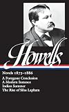 Novels 1875-1886: A Foregone Conclusion, A Modern Instance, Indian Summer, The Rise of Silas Lapham