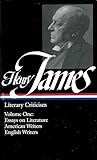 Henry James Literary Criticism Vol 1 Essays English And American Writers Library Of America
