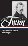 Mark Twain The Innocents Abroad Roughing It Library Of America