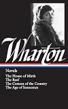 Novels: The House of Mirth / The Reef / The Custom of the Country / The Age of Innocence