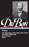 Du Bois: Writings: The Suppression of the African Slave-Trade, The Souls of Black Folk, Dusk of Dawn, Essays and Articles