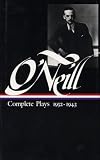 Eugene Oneill Complete Plays 19321943 Library Of America