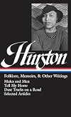 Zora Neale Hurston: Folklore, Memoirs, and Other Writings (Library of America)