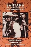 Santana : War Chief of the Mescalero Apaches