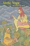 Vedic Yoga: The Path of the Rishi