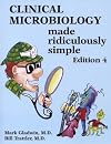 Clinical Microbiology Made Ridiculously Simple, Edition 3