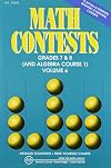 Math Contests, Grades 7 & 8 (and Algebra Course 1) Vol. 6