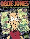 Oboe Jones: A Collection of Cartoons from Cornerstone Magazine