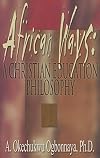 African ways: A Christian education philosophy