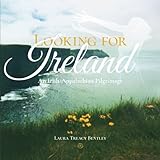 Looking For Ireland: An Irish-Appalachian Pilgrimage