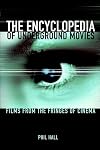 The Encyclopedia of Underground Movies: Films from the Fringes of Cinema