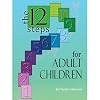 Twelve Steps for Adult Children: Steps Workbook