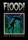 Flood! A Novel In Pictures