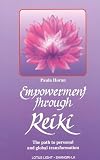 Empowerment Through Reiki: The Path to Personal and Global Transformation (Shangri-La Series)