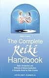 The Complete Reiki Handbook: Basic Introduction and Methods of Natural Application: A Complete Guide for Reiki Practice (Shangri-La)