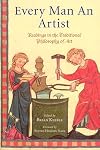 Every Man an Artist: Readings in the Traditional Philosophy of Art (Library of Perennial Philosophy)