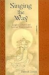Singing the Way: Insights into Poetry & Spiritual Transformation