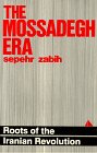 The Mossadegh Era: Roots of the Iranian Revolution