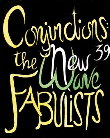 Conjunctions #39: The New Wave Fabulists book cover