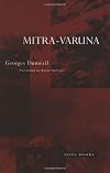 Mitra-Varuna: An Essay on Two Indo-European Representations of Sovereignty