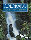 Colorado: Magnificent Wilderness