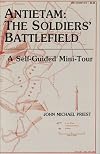Antietam: The Soldiers' Battlefield : A Self-Guided Mini-Tour
