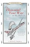The Thousand Year War in the Mideast: How It Affects You Today