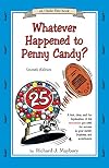Whatever Happened to Penny Candy? A Fast, Clear, and Fun Explanation of the Economics You Need For Success in Your Career, Business, and Investments