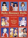 Babyboomer Dolls Plastic Playthings Of The 1950s And 1960s A Reference And Price Guide