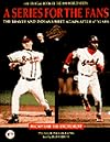 A Series for the Fans: Editor, Rob Kelly ; Assistant Editor, Heather Torain ; Photographers, Tom Dipace ... Et Al. ; Wri