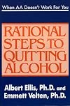 When AA Doesn't Work For You: Rational Steps to Quitting Alcohol