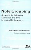 Note Grouping A Method For Achieving Expression And Style In Musical Performance