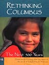Rethinking Columbus : The Next 500 Years [Expanded & Revised Edition]