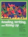 Reading, Writing, and Rising Up : Teaching About Social Justice and the Power of the Written Word