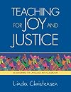 Teaching for Joy and Justice : Re-Imagining the Language Arts Classroom