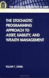 The Stochastic Programming Approach to Asset, Liability, and Wealth Management