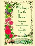 Weddings From The Heart Contemporary And Traditional Ceremonies For An Unforgettable Wedding Officiant Ceremonies Gift For Bride For Fans Of The Pastors Wedding Manual