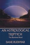 An Astrological Triptych: Gifts of the Spirit, The Way Through, and The Illumined Road