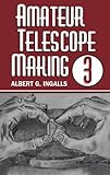 Amateur Telescope Making Vol 3