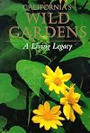 California's Wild Gardens: A Living Legacy