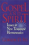 Gospel and Spirit: Issues in New Testament Hermeneutics