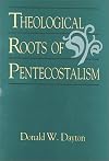 Theological Roots of Pentecostalism