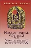 Noncanonical Writings and New Testament Interpretation