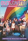 Out in the Castro: Desire, Promise, Activism
