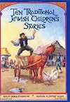 Ten Traditional Jewish Children's Stories