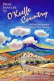 From Santa Fe To Okeeffe Country A One Day Journey Through The Soul Of New Mexico Adventure Roads Travel