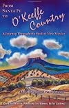 From Santa Fe to O'Keeffe Country: A One Day Journey to the Soul of New Mexico