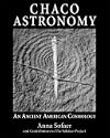 Chaco Astronomy: An Ancient American Cosmology