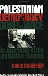 Palestinian Democracy and Governance: An Appraisal of the Legislative Council (Washington Institute for Near East Policy Papers, No. 51) (Policy ... (Washington Institute for Near East Policy))