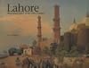 Lahore: Illustrated Views of the 19th Century